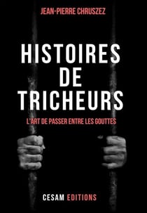 Histoires de tricheurs les nantis de l'impunite