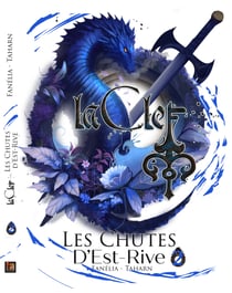 La clef, tome 2 : Les chutes d'Est-Rive - Gigamic