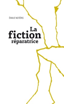 La fiction réparatrice