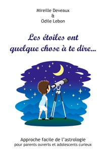 Les etoiles ont quelque chose a te dire... approche facile de l astrologie