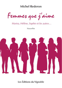 Femmes que j'aime - marine, helene, sophie et les autres