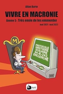 Vivre en Macronie Tome 5 : très envie de les emmerder