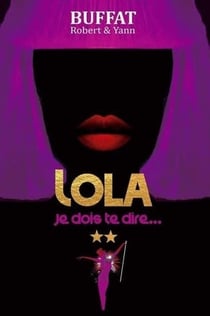 Lola - t02 - lola:je dois te dire - tome 2
