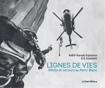 Lignes de vies : Récits de secours su Mont-Blanc