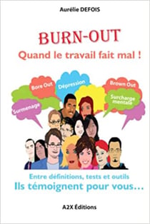 Burn-Out quand le travail fait mal !