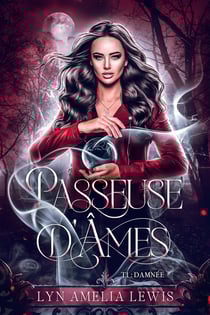 Passeuse d'âmes, tome 1 : Damnée