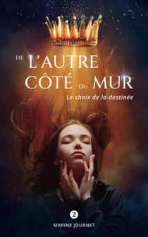 De l'autre côté du mur : le choix de la destinée