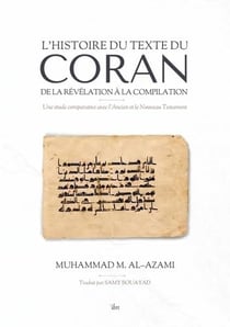 L'histoire du texte du coran de la revelation a la compilation - une etude comparative avec l'ancien