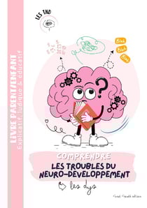 Comprendre les troubles du neuro-développement