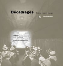 Décadrages Tome 6 : train et cinéma