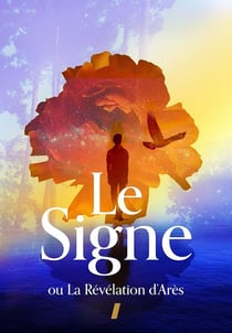 Le Signe ou La Révélation d'Arès - Edition du Cinquantenaire