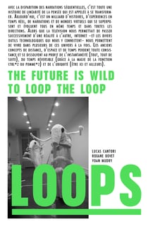 Loops - the future is wild / to loop the loop