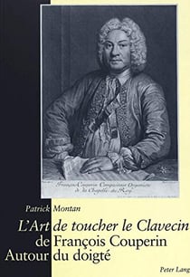 «L'Art de toucher le Clavecin» de François Couperin : Autour du doigté