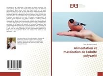 Alimentation et mastication de l'adulte polycarie
