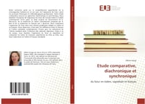 Etude comparative, diachronique et synchronique : Du futur en italien, napolitain et français