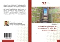Transferts hydriques et thermiques au sein des materiaux poreux : Application aux materiaux du Patrimoine Bâti Ancien