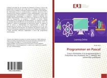 Programmer en Pascal : Cours d'Initiation A la programmation A l'intention des etudiants de L1-MIAGe des universites publi