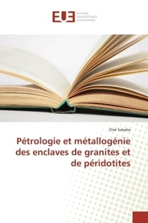 Petrologie et metallogenie des enclaves de granites et de peridotites