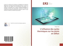 L'influence des cycles thermiques sur les joints en teflon