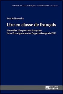 Lire en classe de français : Nouvelles d'expression française dans l'enseignement et l'apprentissage du FLE