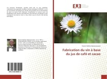 Fabrication du vin A base du jus de cafe et cacao