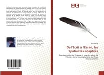 De l'ecrit A l'ecran, les Spatialites adaptees : Representation de l'espace et mise en Scène de l'Histoire dans les adaptations des 3 Mousquetaires