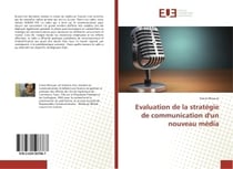 Evaluation de la strategie de communication d'un nouveau media