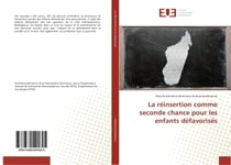 La reinsertion comme seconde chance pour les enfants defavorises