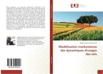 Modelisation markovienne des dynamiques d'usages des sols