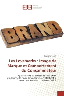 Les lovemarks : image de marque et comportement du consommateur
