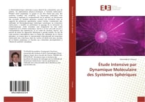 Etude Intensive par Dynamique Moleculaire des systemes Spheriques