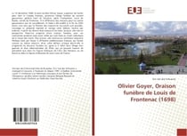 Olivier Goyer, Oraison funebre de Louis de Frontenac (1698)