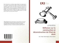 Reflexion sur la construction et deconstruction de l'etat de droit : Au Tchad: Hommage A Hans Kelsen