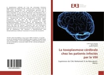 La toxoplasmose cerebrale chez les patients infectes par le VIH : Experience de CHU Mohamed VI de Marrakech-Maroc