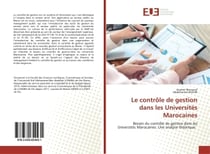 Le contrôle de gestion dans les Universités Marocaines : Besoin du contrôle de gestion dans les Universités Marocaines: Une analyse théorique