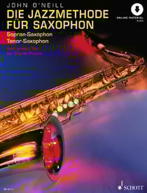 The jazz method for saxophone - vom ersten ton bis charlie parker. soprano- (tenor-) saxophone.