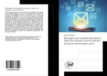 Routage avec qualité de service dans les réseaux sans fil ad hoc : QoS dans les Communications sans fil