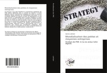 Mondialisation des petites et moyennes entreprises : Strategie des PME: le Cas du secteur laitier Algerien