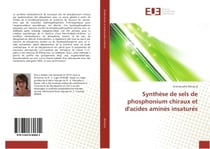 Synthèse de sels de phosphonium chiraux et d'acides aminés insaturés
