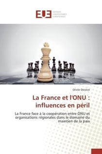 La france et l'onu : influences en peril