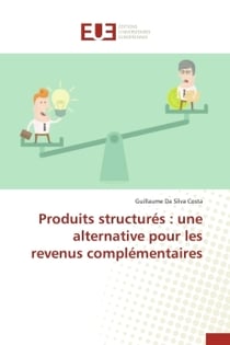Produits structures : une alternative pour les revenus complementaires