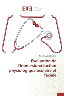 E valuation de l'immersion:reaction physiologique,oculaire et faciale