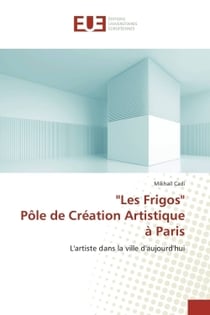 "les frigos" pole de creation artistique a paris