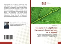 Ecologie de la vegetation ligneuse du bassin versant de la Maggia : Etude de la vegetation ligneuse du bassin versant de la Maggia A Gougou hema et Libatan