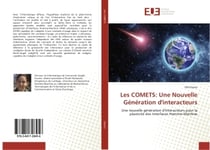 Les COMeTS: Une Nouvelle Generation d'interacteurs : Une nouvelle generation d'Interacteurs pour la plasticite des Interfaces Homme-Machine
