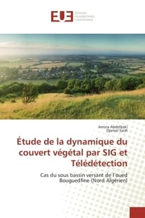 Etude de la dynamique du couvert vegetal par sig et teledetection