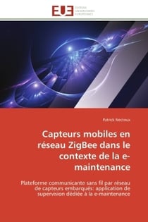 Capteurs mobiles en reseau zigbee dans le contexte de la e-maintenance