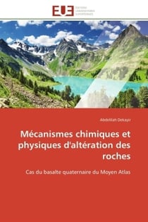 Mecanismes chimiques et physiques d'alteration des roches