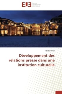 Developpement des relations presse dans une institution culturelle