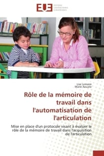 Role de la memoire de travail dans l'automatisation de l'articulation